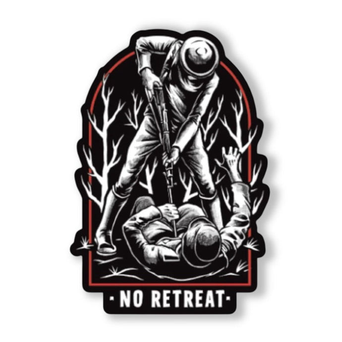 No Retreat Sticker