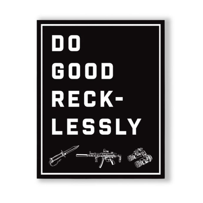 Do Good Recklessly Sticker