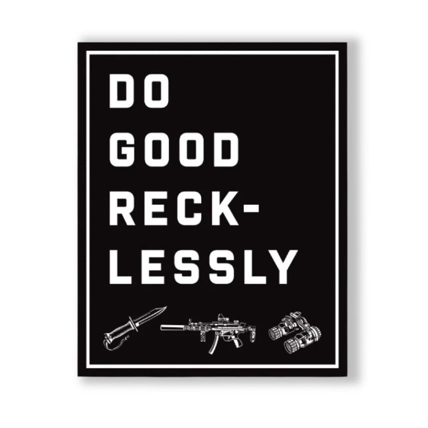 Do Good Recklessly Sticker