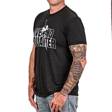 Give No Quarter Tee