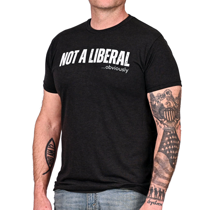 NOT A Liberal T-Shirt