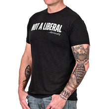 NOT A Liberal T-Shirt