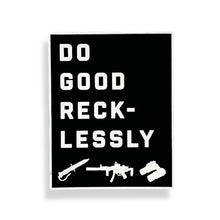 Do Good Recklessly Patch
